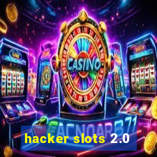 hacker slots 2.0